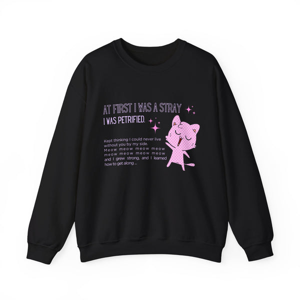 aT fIRST i wAS a sTRAY Unisex Heavy Blend™ Crewneck Sweatshirt